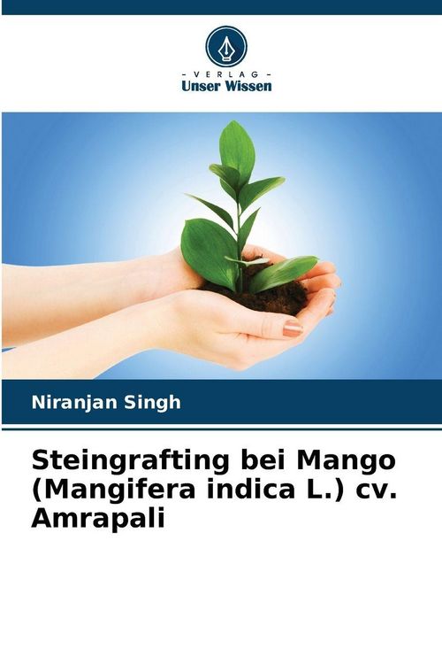 Produktbild: Steingrafting bei Mango (Mangifera indica L.) cv. Amrapali