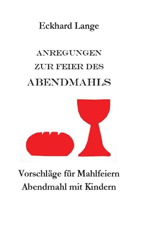 Produktbild: Lebens+Werk+Statt / Anregungen zur Feier des Abendmahls