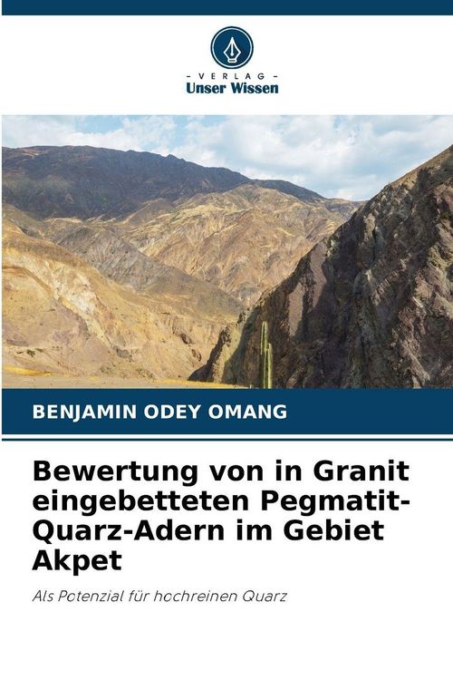 Produktbild: Bewertung von in Granit eingebetteten Pegmatit-Quarz-Adern im Gebiet Akpet