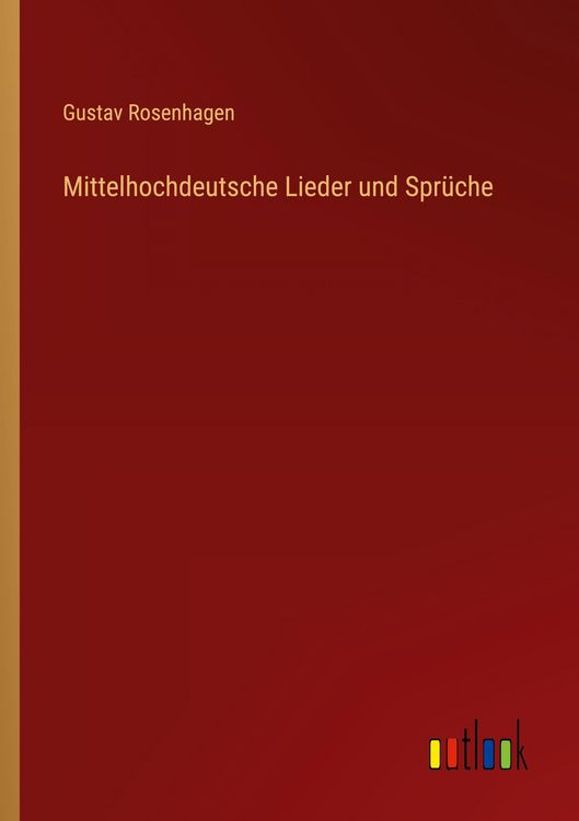 Produktbild: Mittelhochdeutsche Lieder und Spr&uuml;che