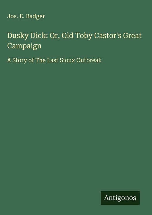 Produktbild: Dusky Dick: Or, Old Toby Castor's Great Campaign