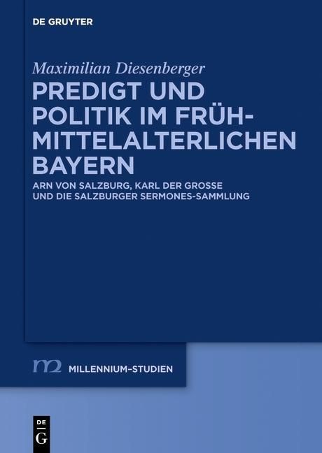 Produktbild: Predigt und Politik im fr&uuml;hmittelalterlichen Bayern