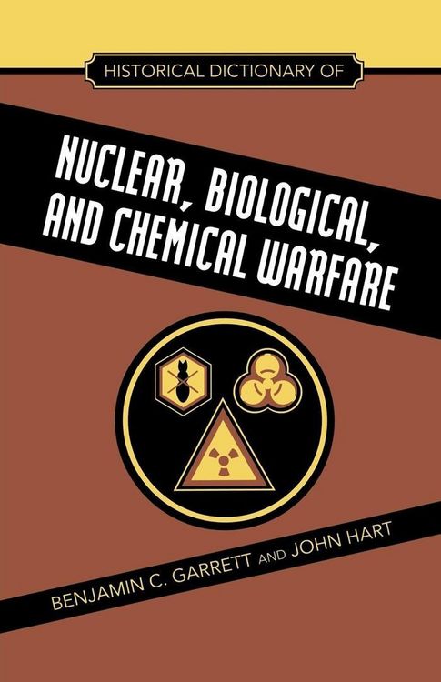 Produktbild: Historical Dictionary of Nuclear, Biological and Chemical Warfare
