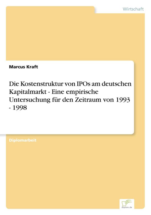 Produktbild: Die Kostenstruktur von IPOs am deutschen Kapitalmarkt - Eine empirische Untersuchung f&uuml;r den Zeitraum von 1993 - 1998