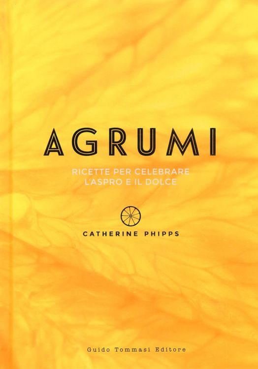 Produktbild: Agrumi. Ricette per celebrare l'aspro e il dolce