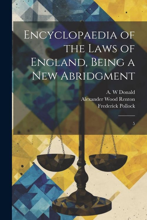 Produktbild: Encyclopaedia of the Laws of England, Being a new Abridgment: 5