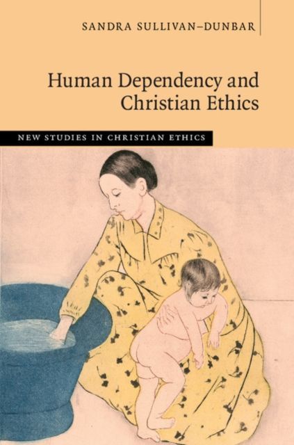 Produktbild: Human Dependency and Christian Ethics