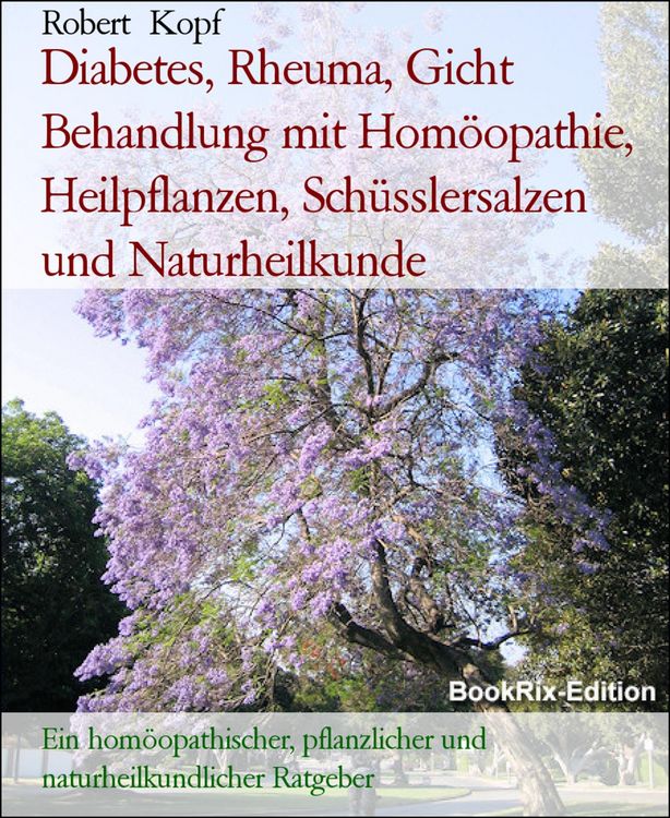 Produktbild: Diabetes, Rheuma, Gicht Behandlung mit Hom&ouml;opathie, Heilpflanzen, Sch&uuml;sslersalzen und Naturheilkunde