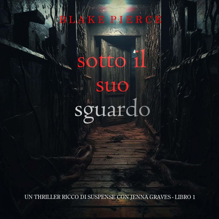 Produktbild: Sotto Il Suo Sguardo (Un thriller ricco di suspense con Jenna Graves - Libro 1)