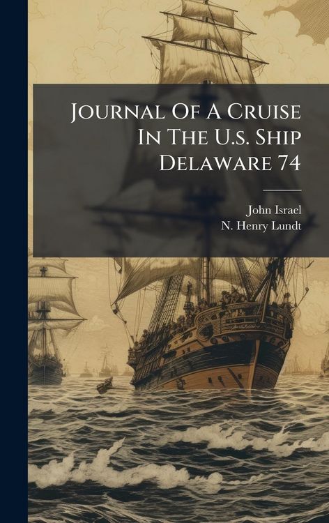 Produktbild: Journal Of A Cruise In The U.s. Ship Delaware 74