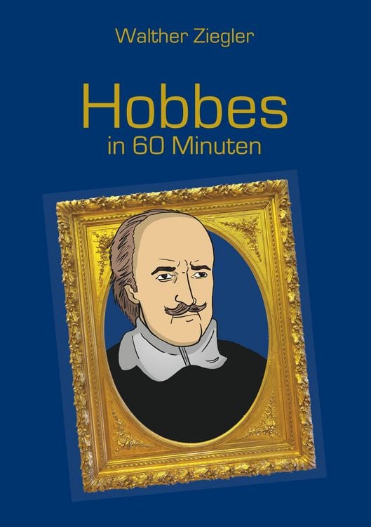 Bild vom Artikel Hobbes in 60 Minuten vom Autor Walther Ziegler