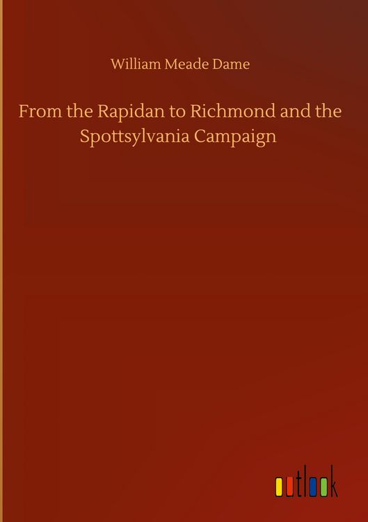Produktbild: From the Rapidan to Richmond and the Spottsylvania Campaign