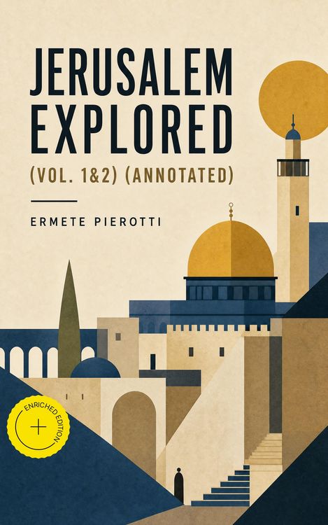 Produktbild: Jerusalem Explored (Vol. 1&2) (Annotated)