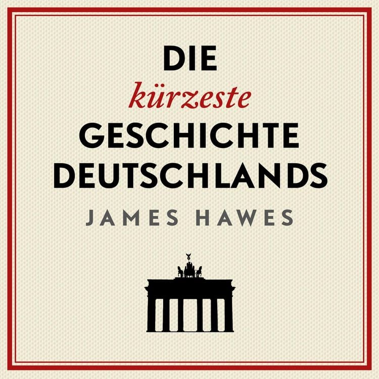 Produktbild: Die k&uuml;rzeste Geschichte Deutschlands