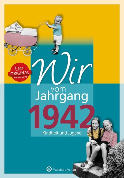 Produktbild: Wir vom Jahrgang 1942 - Kindheit und Jugend