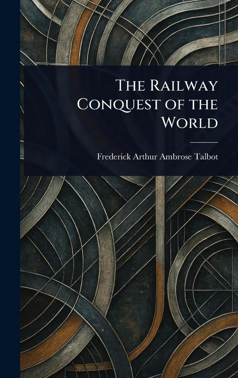 Produktbild: The Railway Conquest of the World