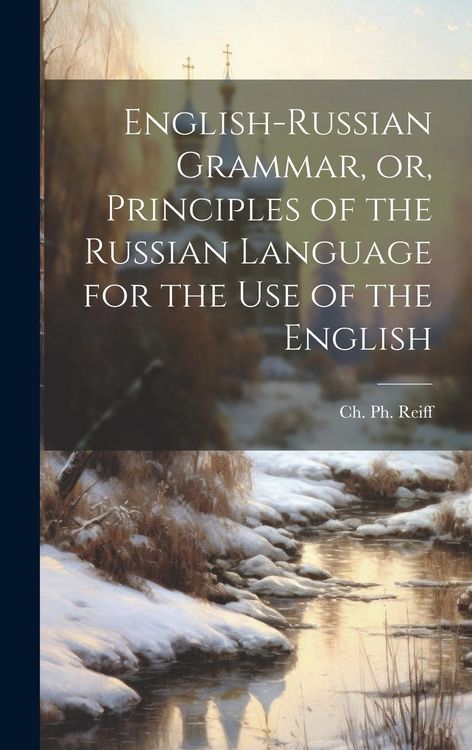 Produktbild: English-Russian Grammar, or, Principles of the Russian Language for the Use of the English