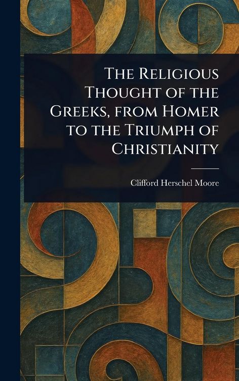 Produktbild: The Religious Thought of the Greeks, From Homer to the Triumph of Christianity