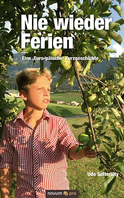 Produktbild: Nie wieder Ferien - Eine 'Euro-p&auml;ische' Kurzgeschichte