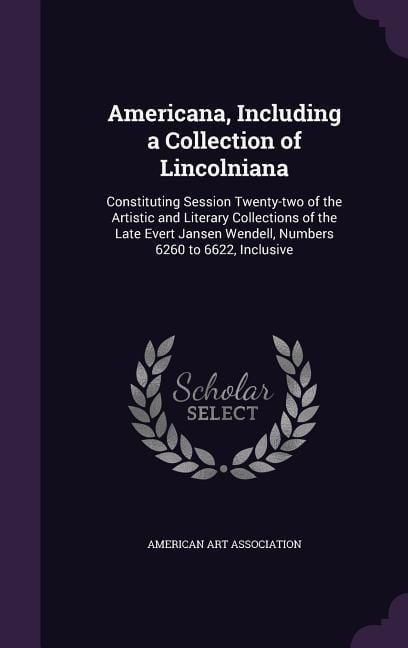 Produktbild: Americana, Including a Collection of Lincolniana