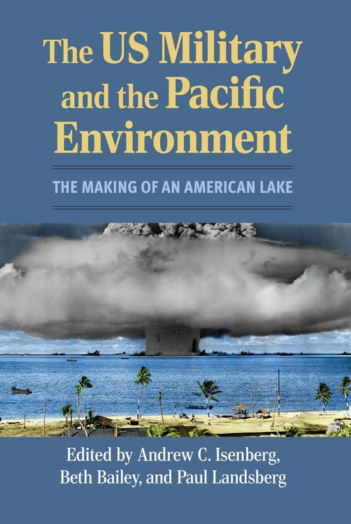 Produktbild: The US Military and the Pacific Environment