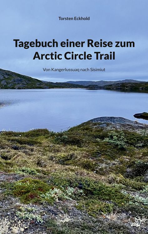 Produktbild: Tagebuch einer Reise zum Arctic Circle Trail