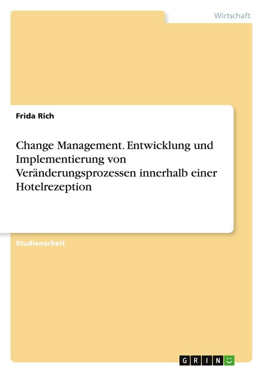 Produktbild: Change Management. Entwicklung und Implementierung von Ver&auml;nderungsprozessen innerhalb einer Hotelrezeption