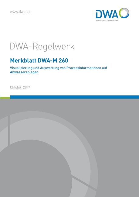 Produktbild: Merkblatt DWA-M 260 Visualisierung und Auswertung von Prozessinformationen auf Abwasseranlagen
