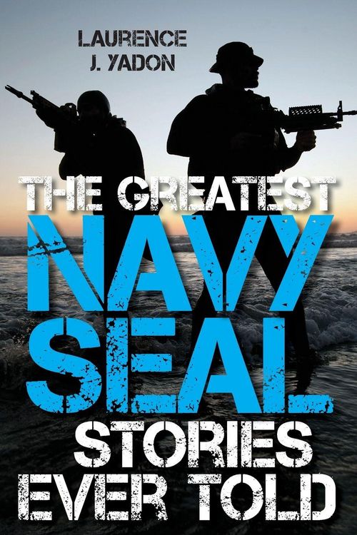 Produktbild: The Greatest Navy SEAL Stories Ever Told