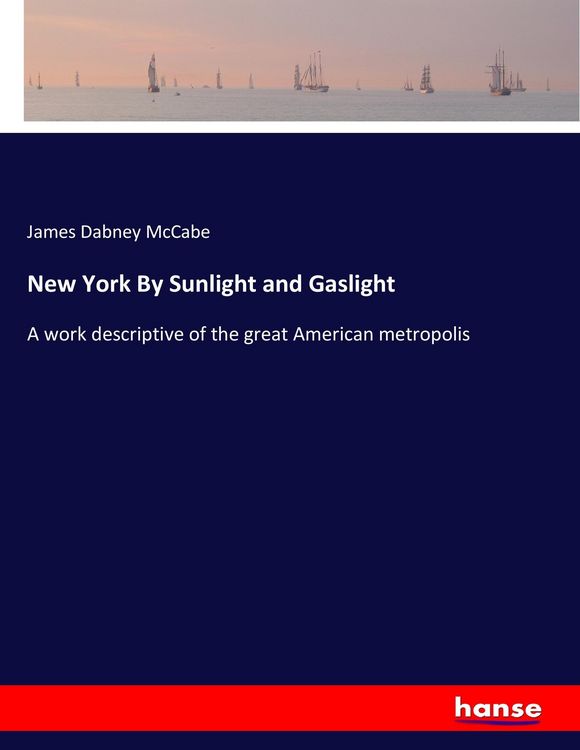 Produktbild: New York By Sunlight and Gaslight