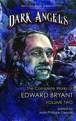 Produktbild: Dark Angels: The Complete Works of Edward Bryant Volume Two