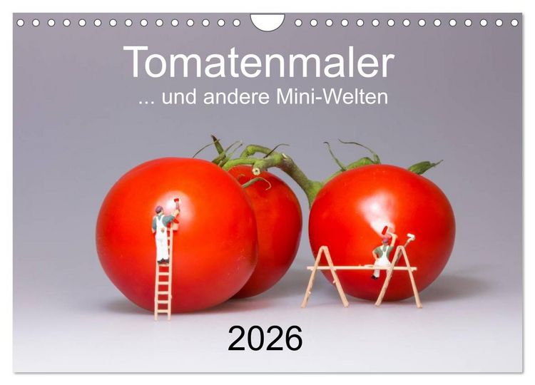 Produktbild: Tomatenmaler ... und andere Mini-Welten (Wandkalender 2026 DIN A4 quer), CALVENDO Monatskalender