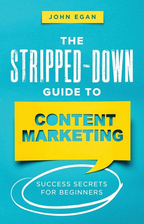Produktbild: The Stripped-Down Guide to Content Marketing