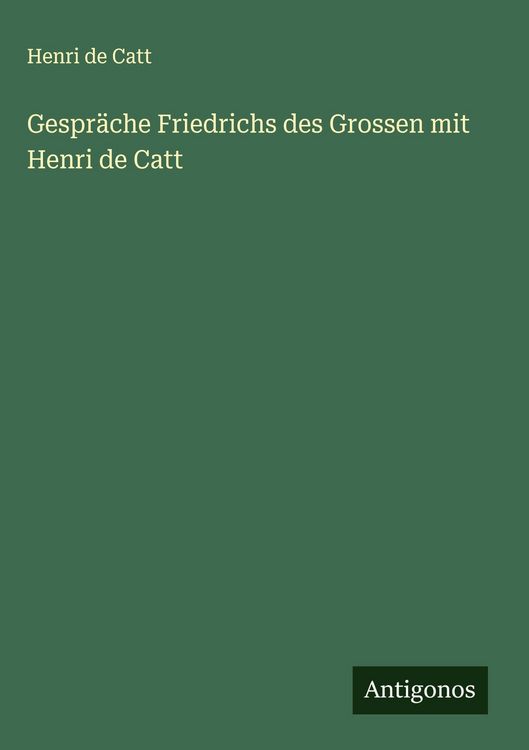 Produktbild: Gespr&auml;che Friedrichs des Grossen mit Henri de Catt