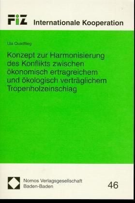 Produktbild: Konzept zur Harmonisierung des Konflikts zwischen &ouml;konomisch ertragreichem und &ouml;kologisch vertr&auml;glichem Tropenholzeinschlag