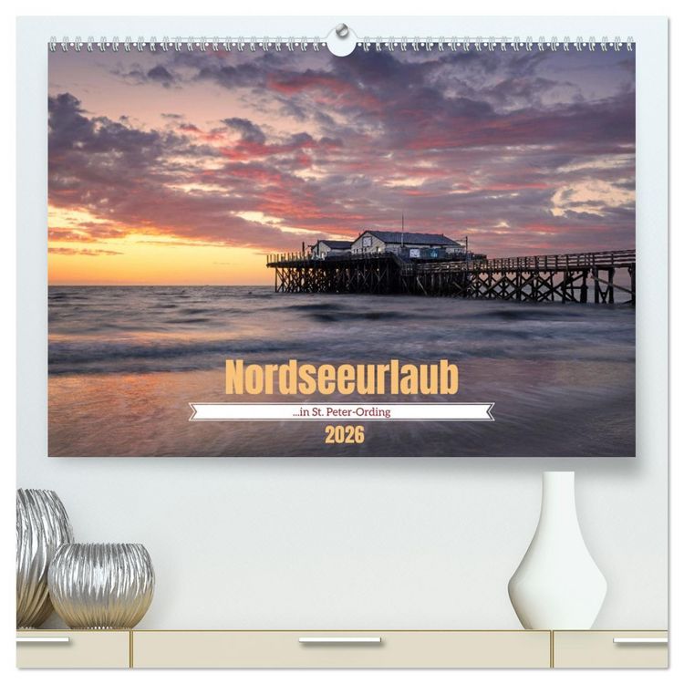 Produktbild: Nordseeurlaub in St. Peter-Ording (hochwertiger Premium Wandkalender 2026 DIN A2 quer), Kunstdruck in Hochglanz
