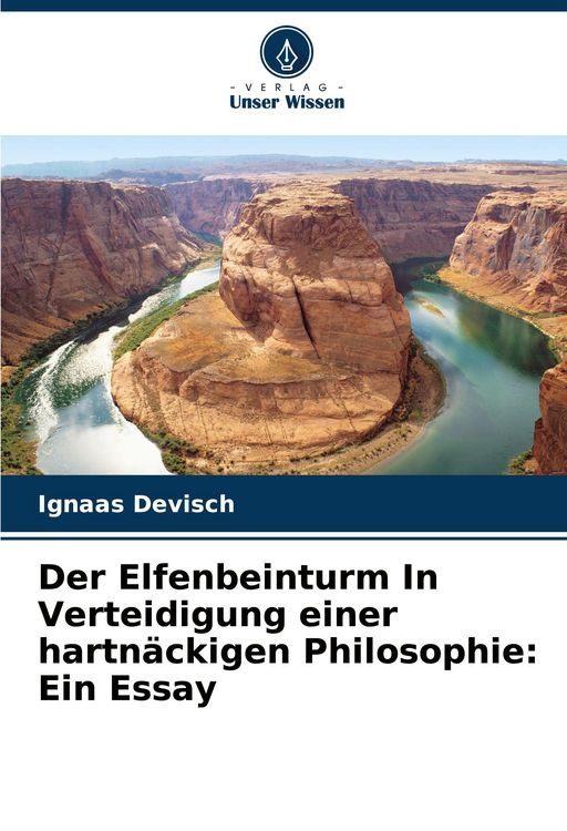 Produktbild: Der Elfenbeinturm In Verteidigung einer hartn&auml;ckigen Philosophie: Ein Essay