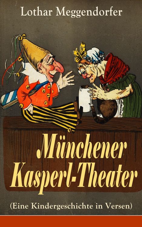 Produktbild: M&uuml;nchener Kasperl-Theater (Eine Kindergeschichte in Versen)
