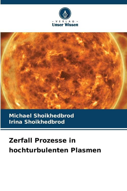 Produktbild: Zerfall Prozesse in hochturbulenten Plasmen