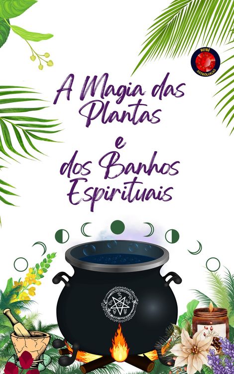 Produktbild: A Magia das Plantas e dos Banhos Espirituais