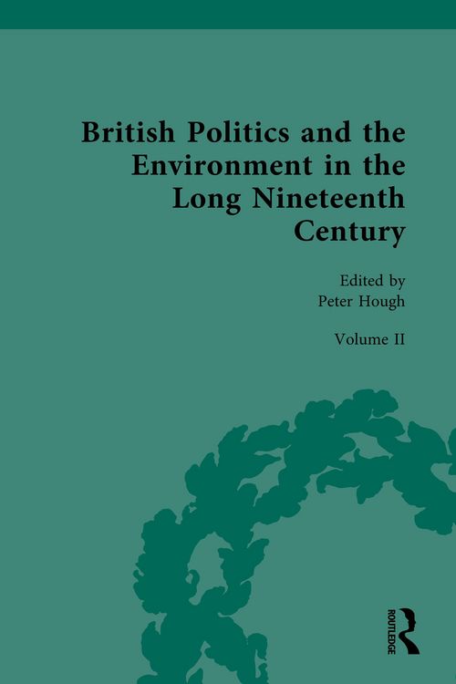 Produktbild: British Politics and the Environment in the Long Nineteenth Century