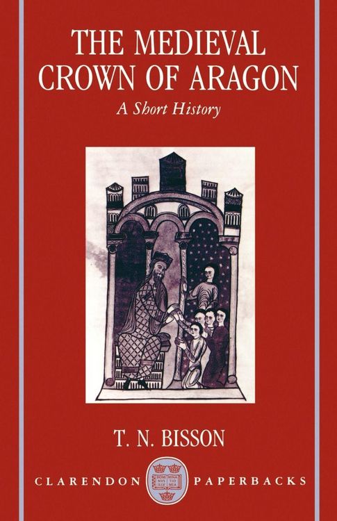 Produktbild: The Medieval Crown of Aragon 'a Short History'