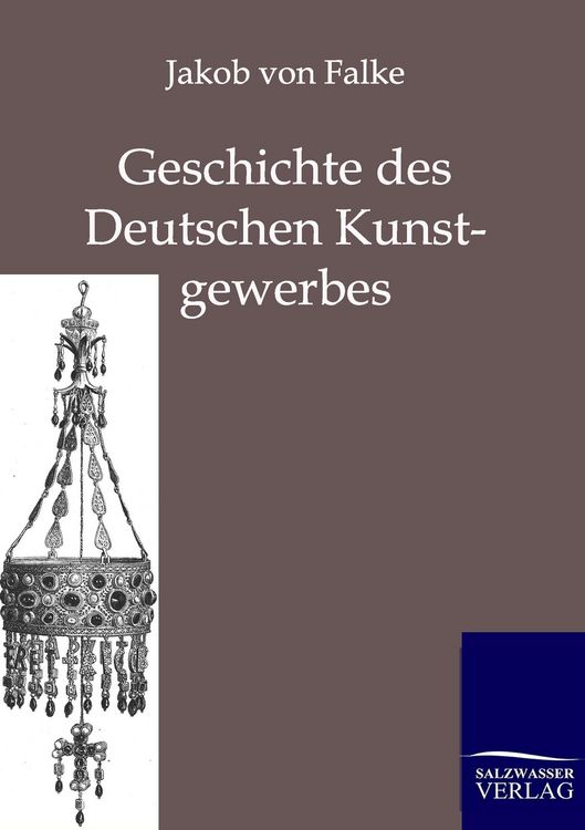 Produktbild: Geschichte des Deutschen Kunstgewerbes