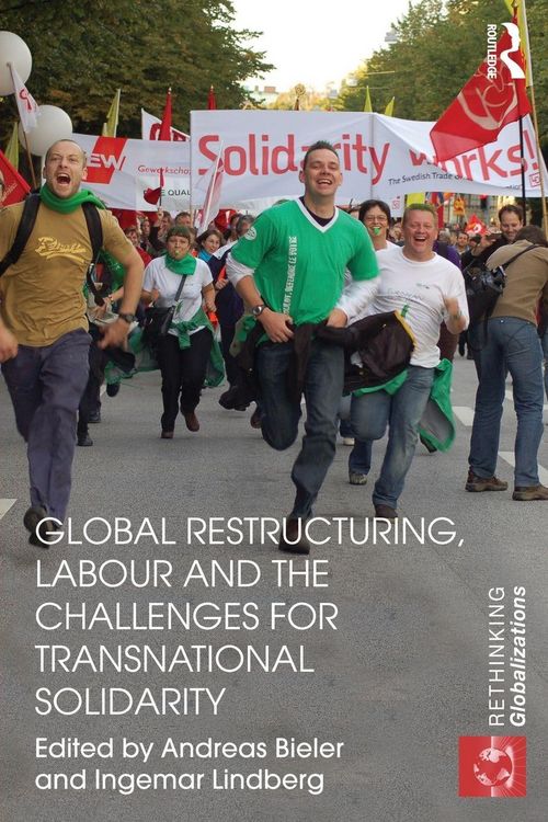 Produktbild: Global Restructuring, Labour and the Challenges for Transnational Solidarity