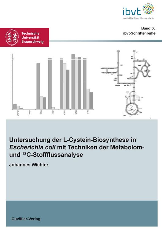 Produktbild: Untersuchung der L-Cystein-Biosynthese in Escherichia coli mit Techniken der Metabolom- und 13C-Stoffflussanalyse