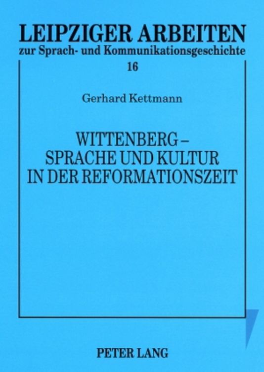 Produktbild: Wittenberg &ndash; Sprache und Kultur in der Reformationszeit