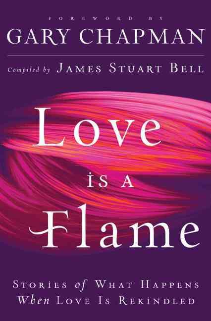 Produktbild: Love Is a Flame: Stories of What Happens When Love Is Rekindled