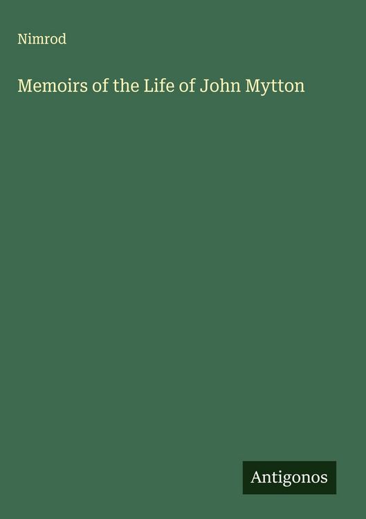 Produktbild: Memoirs of the Life of John Mytton