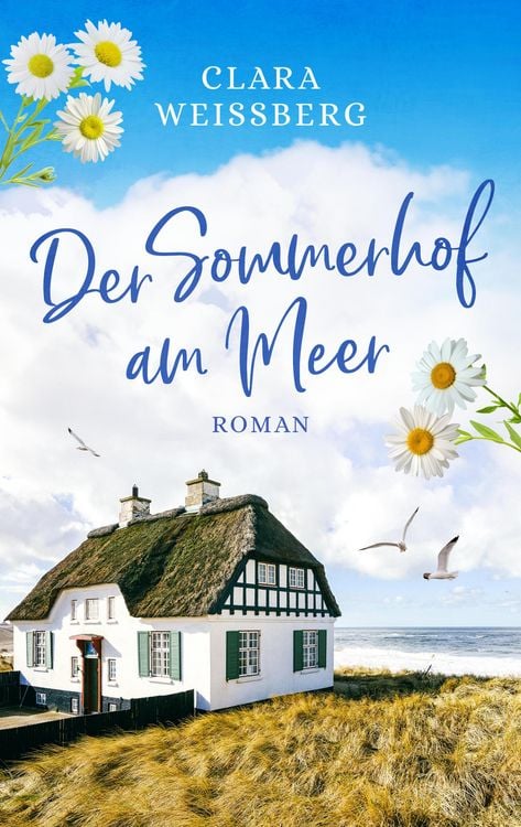 Der Sommerhof am Meer - oder: Meerhimmelblau (Nur bei uns!)