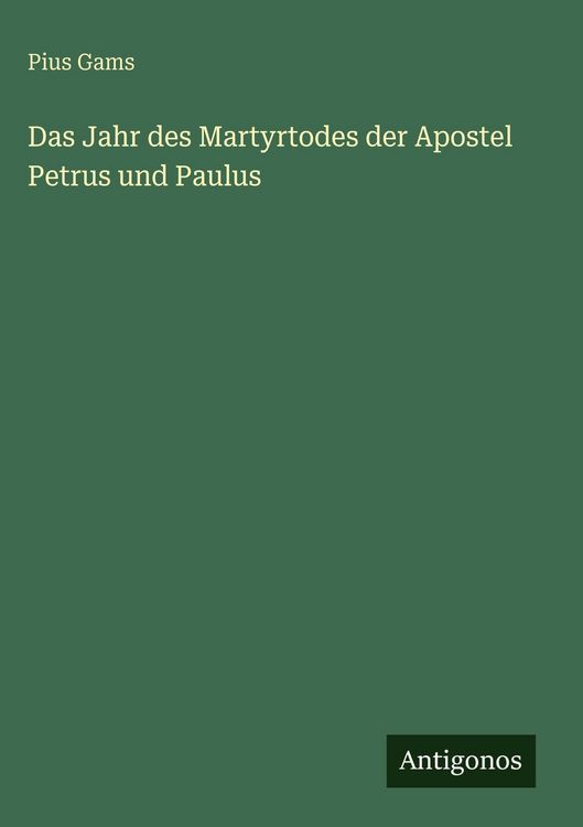 Produktbild: Das Jahr des Martyrtodes der Apostel Petrus und Paulus